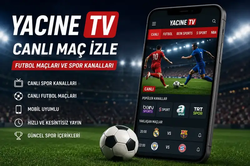 Yasin TV Canlı Maç İzleme Rehberi – Futbol Maçlarını Online İzleyin